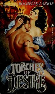 Cover of: Torches of desire by Rochelle Larkin