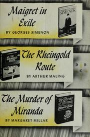 Cover of: Maigret in Exile / The Rheingold Route / The Murder of Miranda by Georges Simenon