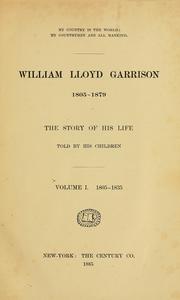 Cover of: William Lloyd Garrison, 1805-1879 by Garrison, Wendell Phillips