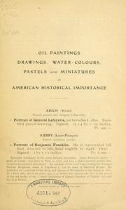 Cover of: Old paintings, drawings, miniatures, statuettes, busts, snuff boxes, bonbonnier̀es, medallions, medals, and other objects of art relating to America by Godefroy Mayer