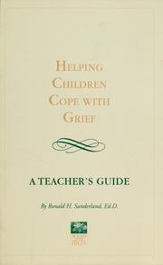 Cover of: Helping children cope with grief by Ronald Sunderland