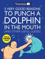 Cover of: 5 Very Good Reasons to Punch a Dolphin in the Mouth: And Other Useful Guides