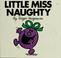Cover of: Little Miss Naughty (Little Miss Books #2)
