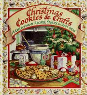 Cover of: Christmas cookies & crafts: a collection of recipes, stories & craft ideas