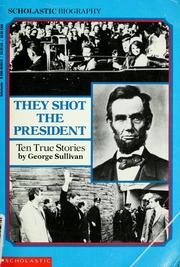 Cover of: They shot the president by George Sullivan