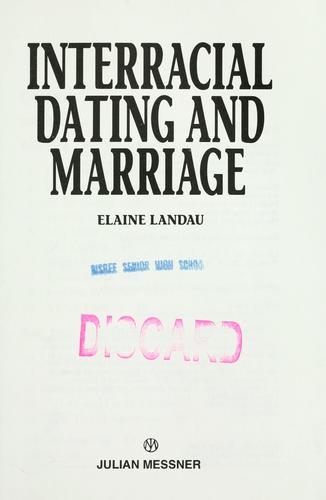 Interracial dating and marriage by Elaine Landau