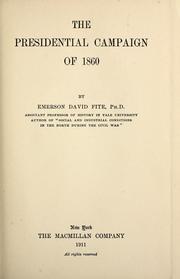The presidential campaign of 1860 by Emerson David Fite