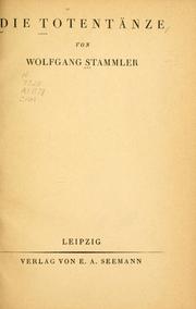 Cover of: Die Totentänze by Stammler, Wolfgang