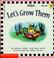 Cover of: Let's grow them