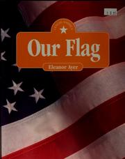 Cover of: Our flag by Eleanor H. Ayer