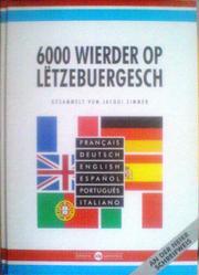 6000 Wierder op Letzebuergesch by Jacqui Zimmer