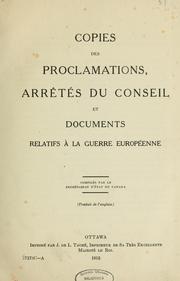 Cover of: Copies des proclamations, arrêtés du Conseil et documents relatifs à la guerre européenne