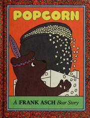 Cover of: Popcorn: a Frank Asch bear story