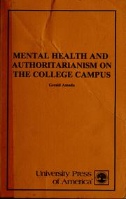 Cover of: Mental Health and Authoritarianism on the College Campus by Gerald Amada