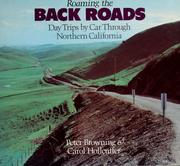 Cover of: Roaming the back roads: day trips by car through northern California