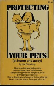 Cover of: Protecting your pets (at home and away) by Hal Gieseking