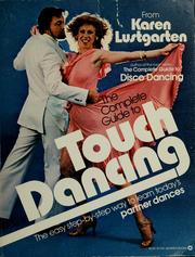 Cover of: The complete guide to touch dancing by Karen Lustgarten