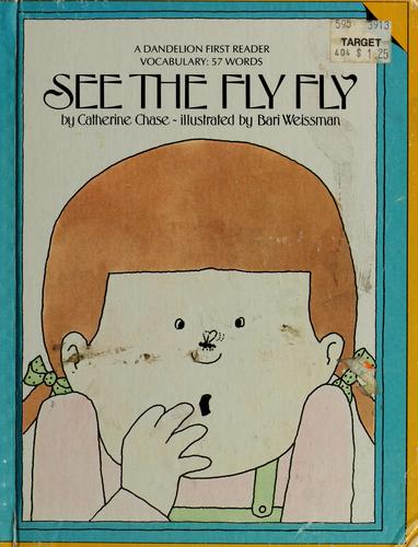 See the fly fly by Catherine Chase
