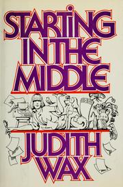 Starting in the middle by Judith Wax