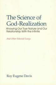 Cover of: The Science of God-Realization: Knowing Our True Nature and Our Relationship with the Infinite: And Other Selected Essays