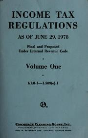 Cover of: Income tax regulations as of June 29, 1978: final and proposed under Internal Revenue Code