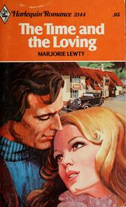 Cover of: The Time and the Loving by Marjorie Lewty
