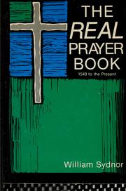 Cover of: The real prayer book, 1549 to present