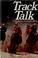 Cover of: Track talk