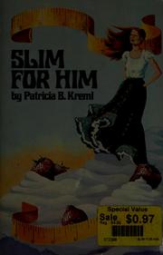 Cover of: Slim for Him by Patricia Banta Kreml