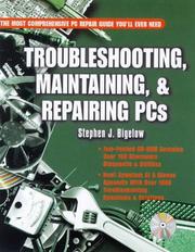 Cover of: Troubleshooting, maintaining, and repairing PCs by Stephen J. Bigelow