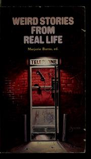 Cover of: Weird stories from real life by Marjorie Burns
