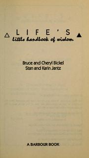 Cover of: Lifes Little Handbook of Wisdom by Bruce Bickel, Karin Jantz, Cheryl Bickel