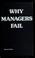 Cover of: Why managers fail