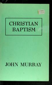 Cover of: Christian baptism by Murray, John