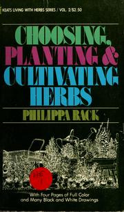 Cover of: Choosing, planting and cultivating herbs by Philippa Back