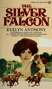 Cover of: The Silver Falcon by Evelyn Anthony