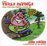 Cover of: More Texas sayings than you can shake a stick at by Anne Dingus