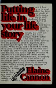 Cover of: Putting life in your life story by Elaine Cannon