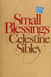 Cover of: Small blessings by Celestine Sibley