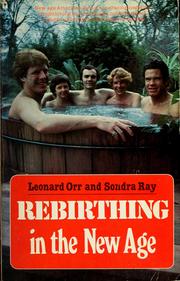 Rebirthing in the new age by Orr, Leonard.