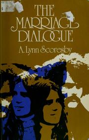 Cover of: The marriage dialogue by A. Lynn Scoresby