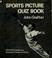 Cover of: Sports picture quiz book