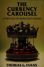 Cover of: The currency carousel by Thomas G. Evans