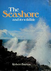 Cover of: The seashore and its wildlife by Robert Burton