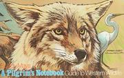 Cover of: A pilgrim's notebook: guide to western wildlife