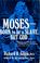 Cover of: Moses--born to be a slave, but God ...