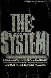 Cover of: The system: the five branches of American Government