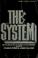 Cover of: The system