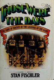 Cover of: Those were the days: the lore of hockey