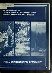 Cover of: An impact analysis: Clear Creek planning unit, Gifford Pinchot National Forest final environmental statement